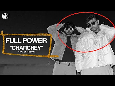 Charchey - Full Power | Prod. By Premium | Found Out Records