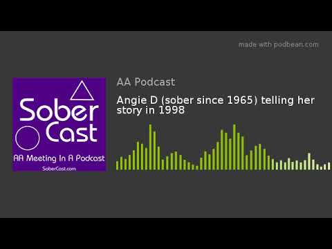Angie D (sober since 1965) telling her story in 1998