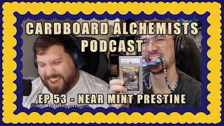 Ep 53 - Near Mint Pristine