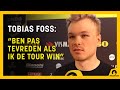 Tobias Foss: "Over een aantal jaar hoop ik op niveau van Bernal en Pogačar te zitten" - WIELERFLITS