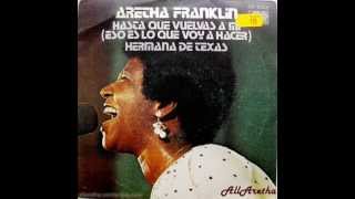 Aretha Franklin - Until You Come Back To Me / Sister From Texas - 7" Spain - 1974