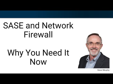 SASE (Secure Access Service Edge) and Network Firewalls