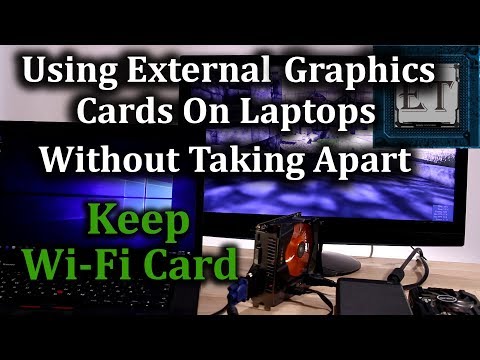 How to Setup an External Graphics Card on A Laptop Without Taking it Apart (Keep WiFi Card)