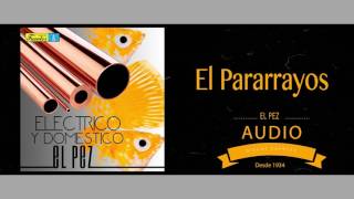El Pararrayos - El Pez / Discos Fuentes