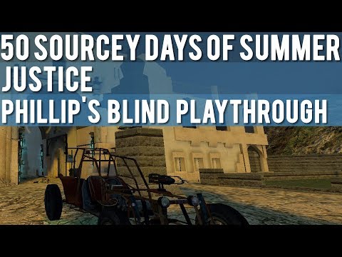 Half-Life 2: Justice - Blind Playthrough - 50 Sourcey Days of Summer