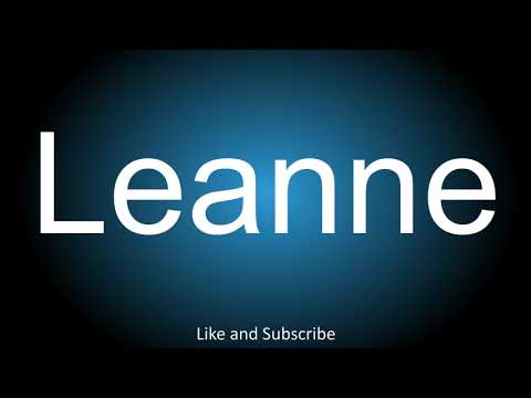 How to correctly pronounce - Leanne.