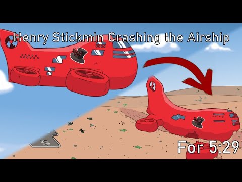Henry Stickmin Crashing the Airship for 5 minutes and 29 seconds