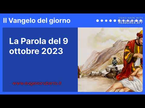 La Parola del 9 ottobre 2023 | Il Vangelo del giorno