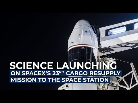 Science Launching on SpaceX's 23rd Cargo Resupply Mission to the Space Station