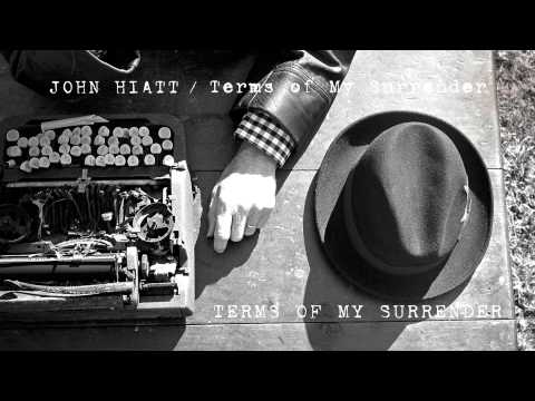 John Hiatt - Terms Of My Surrender [Audio Stream]