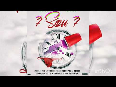 7 SOU 7 - YUNG00 TSM X T-PRINCE TRG X  TWEEZYY PNG X B13 PNG X TOP ZOE X BLACKA GROBB X DGRENNGLANVÈ
