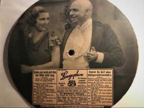 Else Elster,Künstler-Kapelle Hans Carste, Glaube nur nicht daß dich das Glück nicht mag,Foxtrot,1934