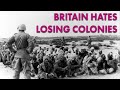 Britain Hates Losing Its Empire Forgotten History