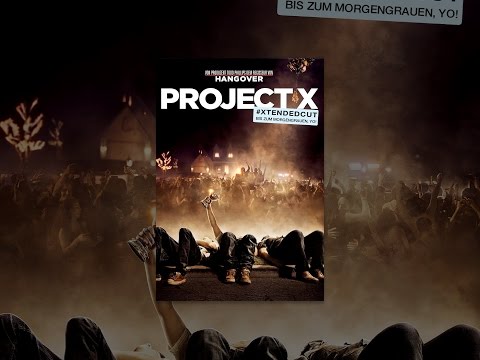 Project X (Extended Cut)
