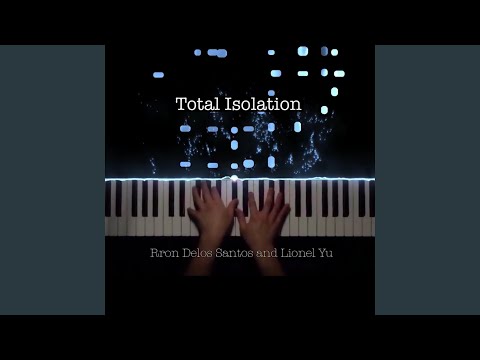 Total Isolation (feat. Lionel Yu)
