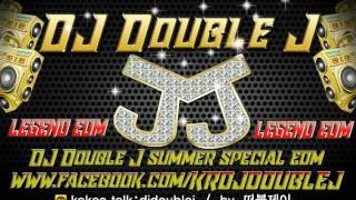 201707 DJ Double J Legend Edm summer special edition 더블제이 추천 클럽노래음악연속듣기 여름드라이브 7월 club music remix