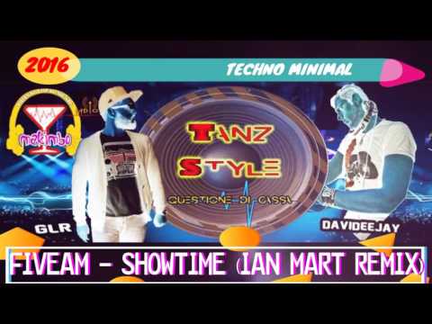 FiveAM - Showtime (Ian Mart Remix)