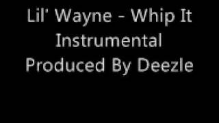 Lil wayne - Whip It ( Instrumental )