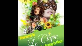 Video-flyer Le Clique - The Spring is here