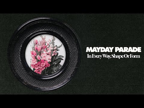 Mayday Parade - In Every Way, Shape Or Form