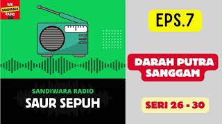 Download lagu SAUR SEPUH Episode 7. Darah Putra Sanggam -- Seri 26 - 30 [Sandiwara Radio] mp3