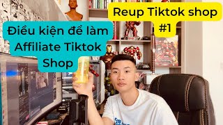 Reup tiktok shop Kiếm Tiền Affiliate Tiktok Shop #tiktokshop Phần 1
