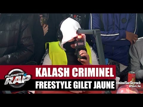 Kalash Criminel - Freestyle "Gilet jaune" #PlanèteRap