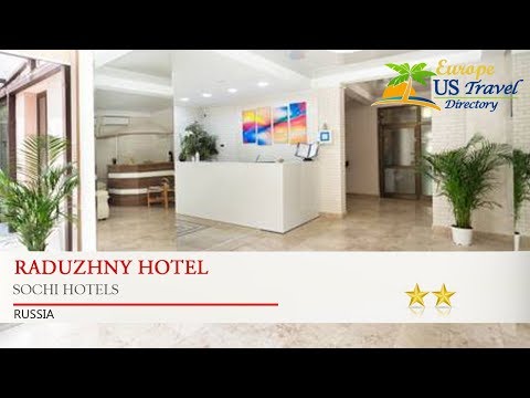 Raduzhny Hotel - Sochi Hotels, Russia