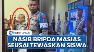 Nasib Anggota Brimob Bripda Masias Penganiaya Siswa hingga Tewas di Maluku, Terancam Sanksi Berat