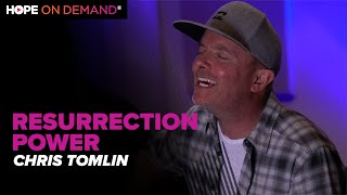 Chris Tomlin &quot;Resurrection Power&quot; LIVE