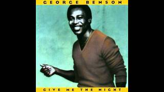 George Benson- Give Me The Night