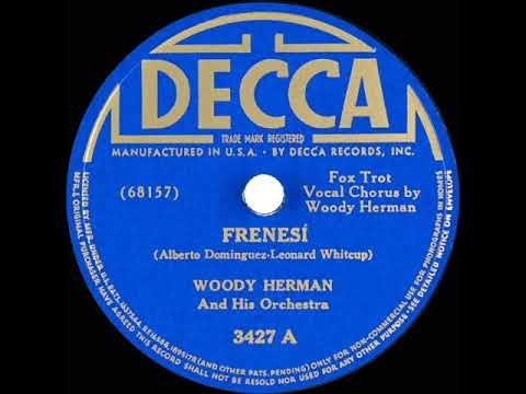 1940 Woody Herman - Frenesi (Woody Herman, vocal)