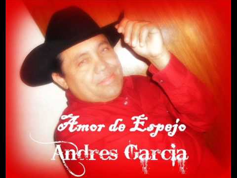 Andres Garcia El Caicareño - Amor De Espejo