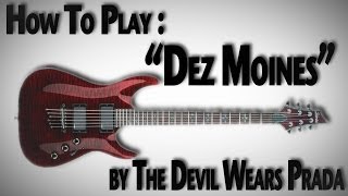 How To Play &quot;Dez Moines&quot; by The Devil Wears Prada