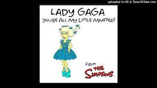 Lady Gaga - You&#39;re All My Little Monsters (from &#39;The Simpsons&#39;)