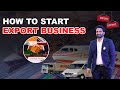 Export Business 5 Steps To Getting Started This Year