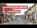 Top 10 Most Dangerous Areas In The District Of Liverpool