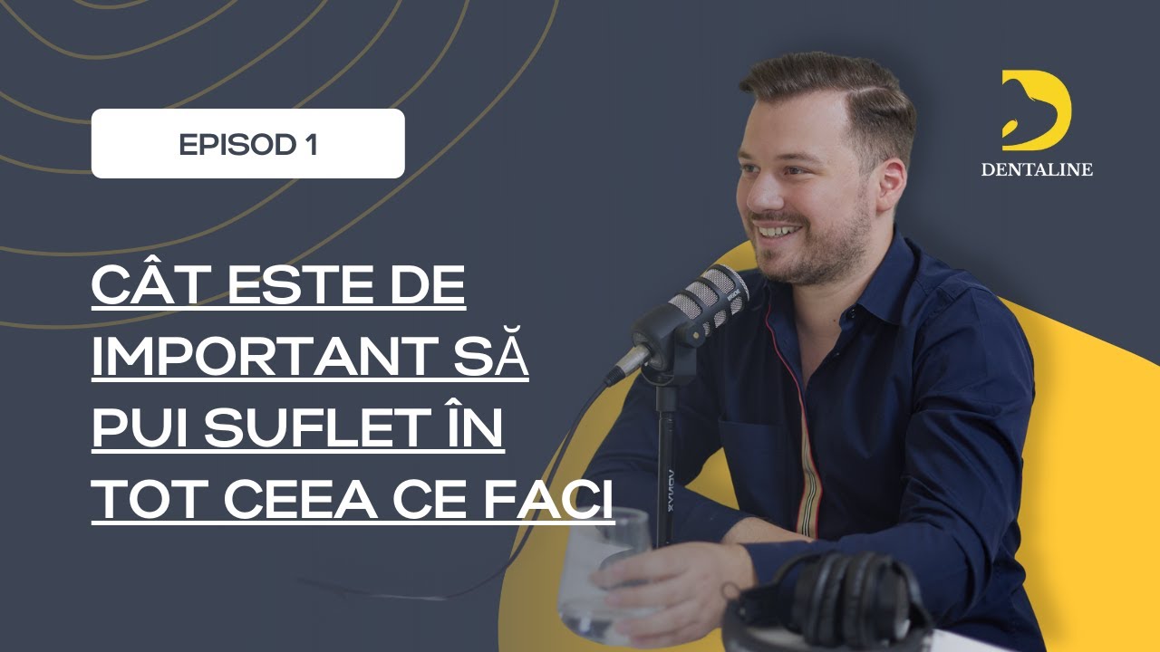 EP. 1 - Stomatologia ca medicina nu ca afacere