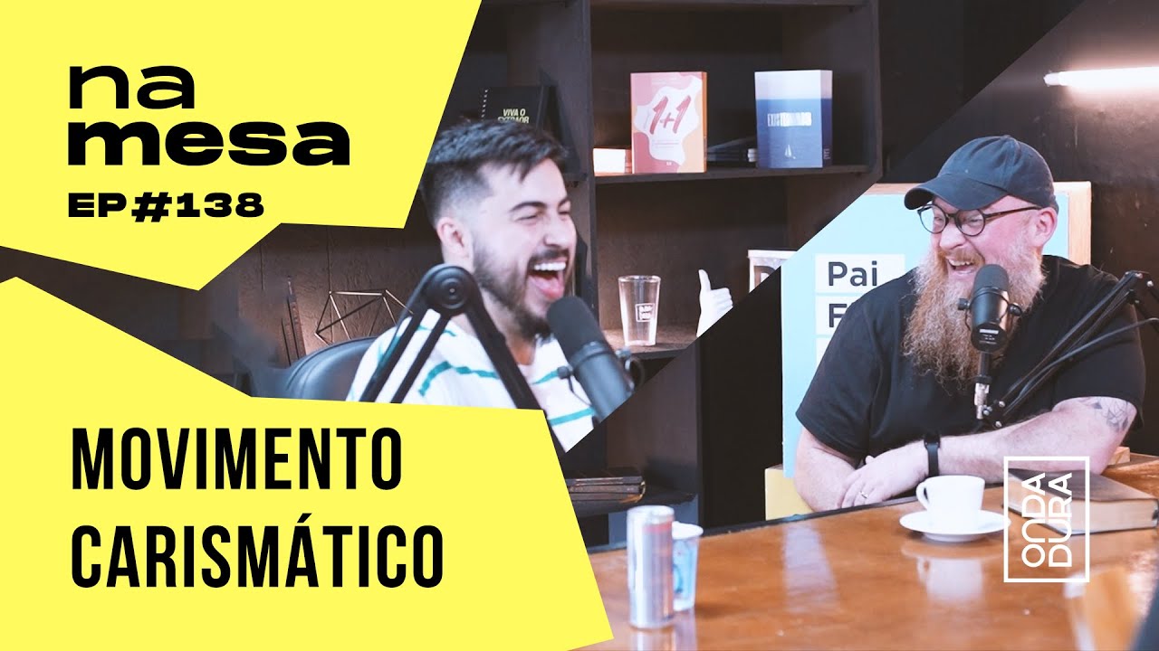 MOVIMENTO CARISMÁTICO com Angelo Bazzo e Carol Bazzo | Na Mesa #138