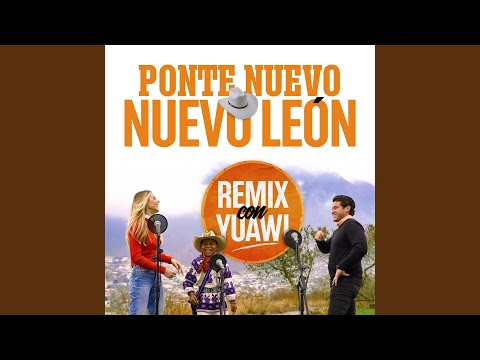 Ponte Nuevo, Nuevo León (Yuawi Remix)
