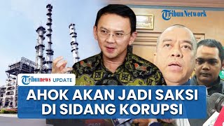 JPU Akan Hadirkan Ahok Sebagai Saksi Sidang Korupsi Pertamina Pekan Depan