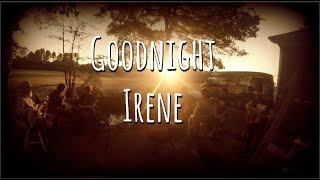 Goodnight Irene - CPB Campfire Sessions