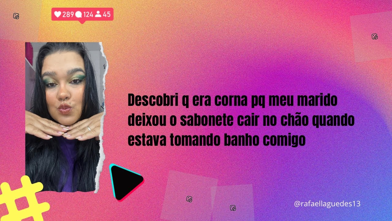 Descobri q era corna pq meu marido deixou o sabonete cair no chão #fofocalhada #fy #historia