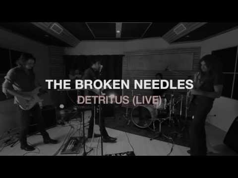 The Broken Needles - Detritus (Rec Room Session)