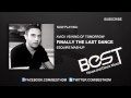 Avicii Vs King Of Tomorrow Finally The Last Dance ESQUIRE Mashup