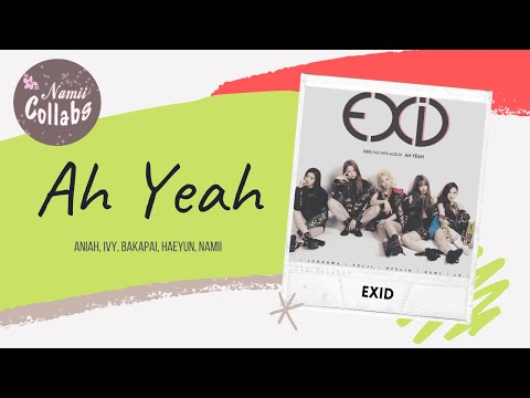 ⌠Collab⌡ Ah Yeah (아 예) - EXID (이엑스아이디) + Acapella