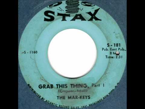 Grab This Thing(Part-1) by The Mar-Keys on 1965 Stax 45.