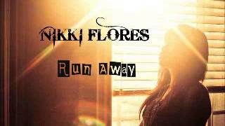 NIKKI FLORES RUN AWAY.