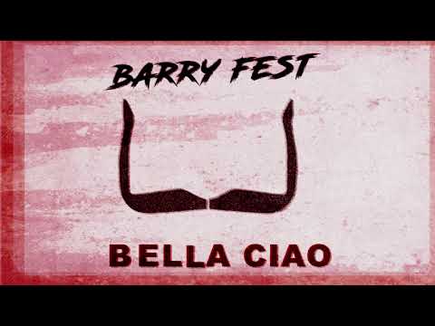 Barry Fest - Bella Ciao