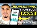 How To Start Dropshipping From Your PHONE GET SALES
